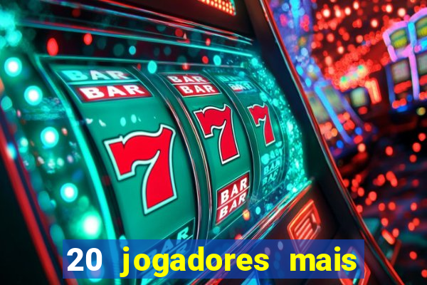 20 jogadores mais ricos do mundo